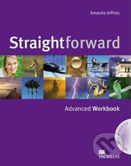 Kniha: Straightforward Advanced Workbook (without Key) Pack (Amanda Jeffries). MacMillan, 2007 Kniha: Straightforward Advanced Workbook (without Key) Pack (Amanda Jeffries). MacMillan, 2007