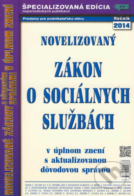 Kniha: Novelizovaný zákon o sociálnych službách 2014 (Epos). Epos, 2014 Kniha: Novelizovaný zákon o sociálnych službách 2014 (Epos). Epos, 2014