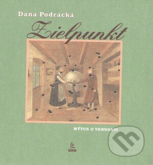 Kniha: Zielpunkt (Dana Podracká). SOFA Kniha: Zielpunkt (Dana Podracká). SOFA