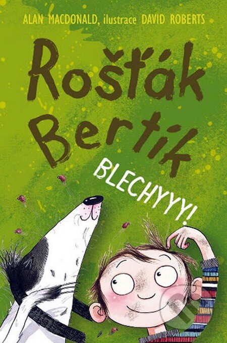Kniha: Rošťák Bertík: Blechyyy! (Alan MacDonald). Nava, 2011 Kniha: Rošťák Bertík: Blechyyy! (Alan MacDonald). Nava, 2011