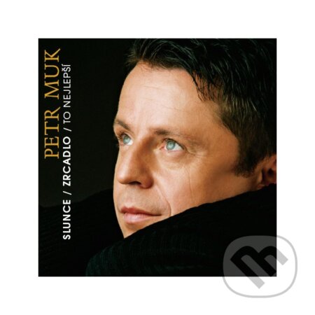 Hudební CD: Petr Muk: Slunce Zrcadlo (Warner Music). Warner Music, 2008 Hudební CD: Petr Muk: Slunce Zrcadlo (Warner Music). Warner Music, 2008