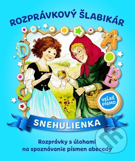 Kniha: Rozprávkový šlabikár - Snehulienka (Fortuna Libri). Fortuna Libri, 2014 Kniha: Rozprávkový šlabikár - Snehulienka (Fortuna Libri). Fortuna Libri, 2014