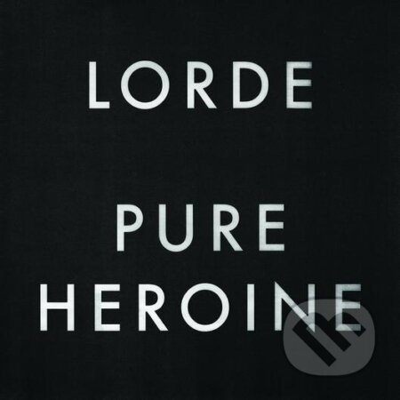 Hudební CD: Lorde: Pure Heroine (Citadela). Citadela, 2013 Hudební CD: Lorde: Pure Heroine (Citadela). Citadela, 2013