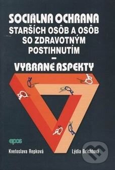 Kniha: Sociálna ochrana starších osôb a osôb so zdravotným postihnutím - Vybrané aspekty (Kvetoslava Repková a Lýdia Brichtová). Epos, 2009 Kniha: Sociálna ochrana starších osôb a osôb so zdravotným postihnutím - Vybrané aspekty (Kvetoslava Repková a Lýdia Brichtová). Epos, 2009