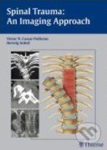 Kniha: Spinal Trauma (Thieme). Thieme, 2006 Kniha: Spinal Trauma (Thieme). Thieme, 2006