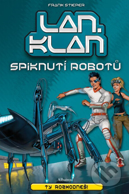 Kniha: LANklan: Spiknutí robotů (Frank Stieper). Albatros CZ Kniha: LANklan: Spiknutí robotů (Frank Stieper). Albatros CZ