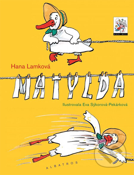 Kniha: Matylda (Eva Sýkorová-Pekárková a Hana Lamková). Albatros CZ, 2011 Kniha: Matylda (Eva Sýkorová-Pekárková a Hana Lamková). Albatros CZ, 2011
