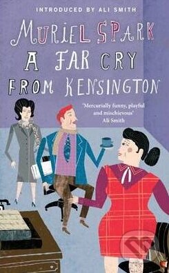 Kniha: Far Cry from Kensington (Muriel Spark). Virago, 2009 Kniha: Far Cry from Kensington (Muriel Spark). Virago, 2009