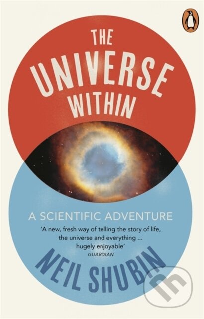 Kniha: The Universe Within (Neil Shubin). Penguin Books, 2014 Kniha: The Universe Within (Neil Shubin). Penguin Books, 2014