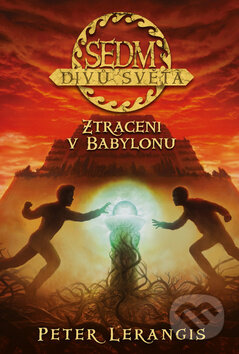 Kniha: Ztraceni v Babylonu (Peter Lerangis). Egmont ČR, 2014 Kniha: Ztraceni v Babylonu (Peter Lerangis). Egmont ČR, 2014