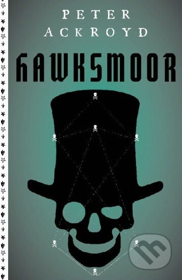 Kniha: Hawksmoor (Peter Ackroyd). Paseka, 2016 Kniha: Hawksmoor (Peter Ackroyd). Paseka, 2016