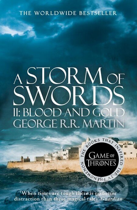 Kniha: A Storm of Swords (Part 2): Blood and Gold (George R.R. Martin). HarperCollins, 2014 Kniha: A Storm of Swords (Part 2): Blood and Gold (George R.R. Martin). HarperCollins, 2014