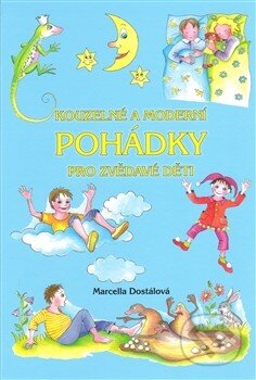 Kniha: Kouzelné a moderní pohádky pro zvědavé děti (Marcella Dostálová). Šimon Ryšavý, 2014 Kniha: Kouzelné a moderní pohádky pro zvědavé děti (Marcella Dostálová). Šimon Ryšavý, 2014