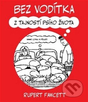 Kniha: Bez vodítka (Rupert Fawcett). Paseka, 2014 Kniha: Bez vodítka (Rupert Fawcett). Paseka, 2014