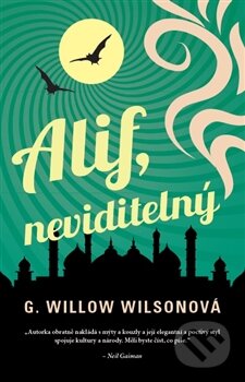 Kniha: Alif, neviditelný (G. Willow Wilson). Paseka, 2014 Kniha: Alif, neviditelný (G. Willow Wilson). Paseka, 2014