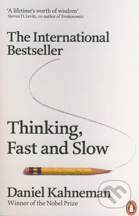 Kniha: Thinking, Fast and Slow (Daniel Kahneman). Penguin Books, 2012 Kniha: Thinking, Fast and Slow (Daniel Kahneman). Penguin Books, 2012
