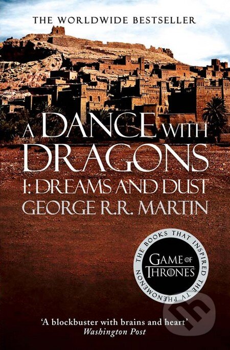 Kniha: A Dance With Dragons (Part 1): Dreams and Dust (George R.R. Martin). HarperCollins, 2014 Kniha: A Dance With Dragons (Part 1): Dreams and Dust (George R.R. Martin). HarperCollins, 2014
