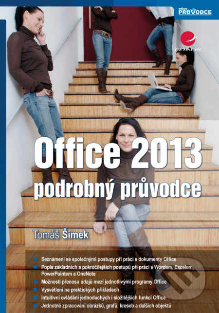 E-kniha: Office 2013 (Tomáš Šimek). Grada, 2013 E-kniha: Office 2013 (Tomáš Šimek). Grada, 2013