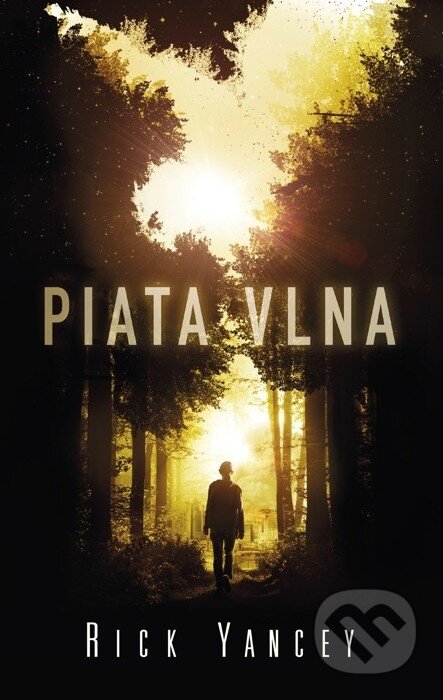 Kniha: Piata vlna (Rick Yancey), 2014 Kniha: Piata vlna (Rick Yancey), 2014