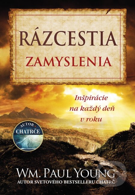 Kniha: Rázcestia - Zamyslenia (William Paul Young). Tatran, 2014 Kniha: Rázcestia - Zamyslenia (William Paul Young). Tatran, 2014