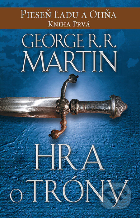 Kniha: Hra o tróny (George R.R. Martin). Tatran, 2014 Kniha: Hra o tróny (George R.R. Martin). Tatran, 2014