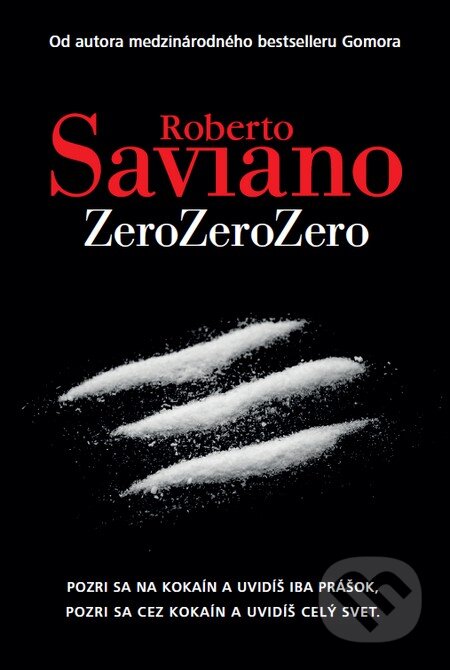 Kniha: ZeroZeroZero (Roberto Saviano). Tatran, 2015 Kniha: ZeroZeroZero (Roberto Saviano). Tatran, 2015