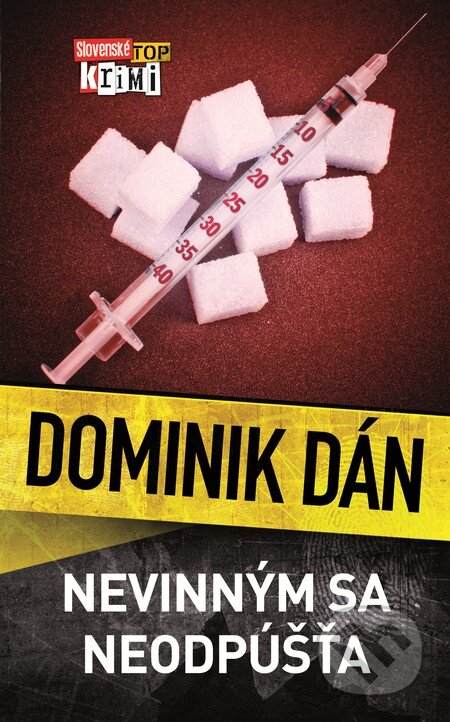 Kniha: Nevinným sa neodpúšťa (Dominik Dán). Slovart, 2014 Kniha: Nevinným sa neodpúšťa (Dominik Dán). Slovart, 2014