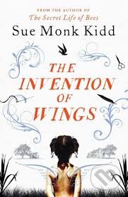 Kniha: The Invention of Wings (Sue Monk Kidd). Tinder, 2014 Kniha: The Invention of Wings (Sue Monk Kidd). Tinder, 2014