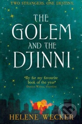 Kniha: The Golem and the Djinni (Helene Wecker). Blue Door, 2014 Kniha: The Golem and the Djinni (Helene Wecker). Blue Door, 2014