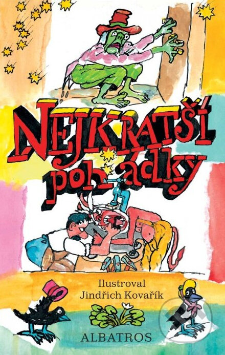 Kniha: Nejkratší pohádky (Jindřich Kovařík). Albatros CZ, 2008 Kniha: Nejkratší pohádky (Jindřich Kovařík). Albatros CZ, 2008