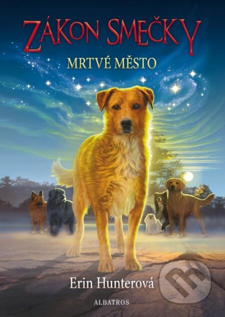 Kniha: Zákon smečky 1: Mrtvé město (Erin Hunter). Albatros CZ, 2014 Kniha: Zákon smečky 1: Mrtvé město (Erin Hunter). Albatros CZ, 2014