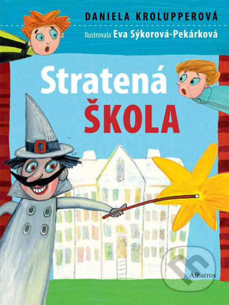 Kniha: Stratená škola (Daniela Krolupperová a Eva Sýkorová-Pekárková). Albatros SK, 2014 Kniha: Stratená škola (Daniela Krolupperová a Eva Sýkorová-Pekárková). Albatros SK, 2014