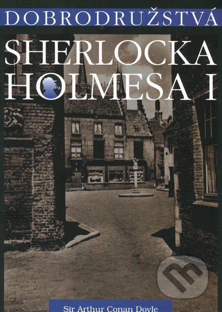 Kniha: Dobrodružstvá Sherlocka Holmesa I. – The Adventures of Sherlock Holmes I. (Arthur Conan Doyle). Petrus, 2012 Kniha: Dobrodružstvá Sherlocka Holmesa I. – The Adventures of Sherlock Holmes I. (Arthur Conan Doyle). Petrus, 2012