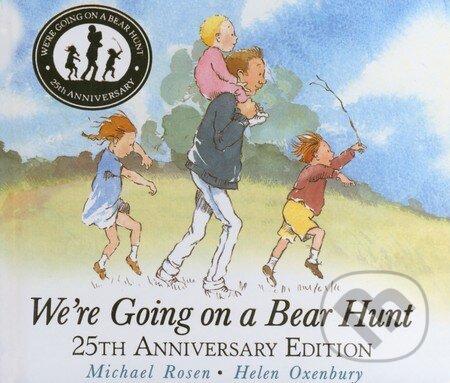 Kniha: We're Going on a Bear Hunt (Helen Oxenbury a Michael Rosen). Walker books, 2014 Kniha: We're Going on a Bear Hunt (Helen Oxenbury a Michael Rosen). Walker books, 2014