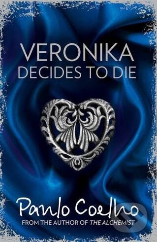 Kniha: Veronika Decides to Die (Paulo Coelho). HarperCollins, 2014 Kniha: Veronika Decides to Die (Paulo Coelho). HarperCollins, 2014