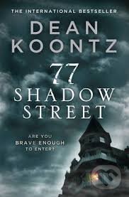 Kniha: 77 Shadow Street (Dean Koontz). HarperCollins, 2012 Kniha: 77 Shadow Street (Dean Koontz). HarperCollins, 2012