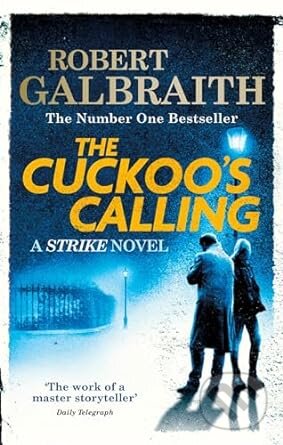 Kniha: The Cuckoo's Calling (Robert Galbraith). Sphere, 2014 Kniha: The Cuckoo's Calling (Robert Galbraith). Sphere, 2014