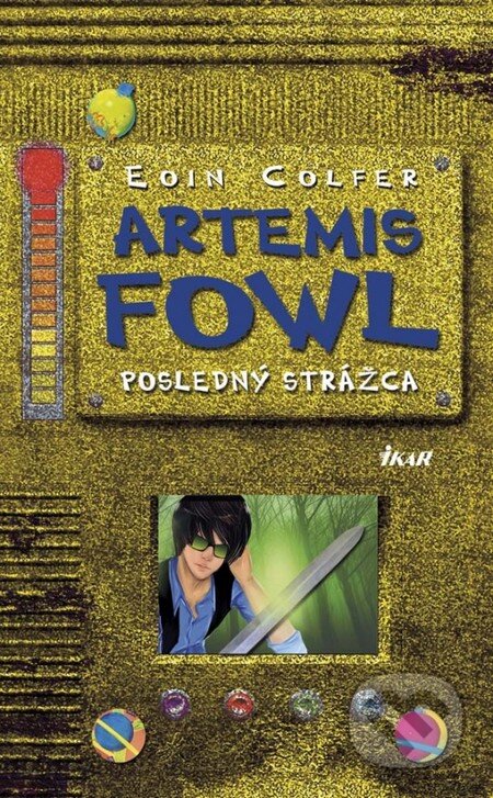 Kniha: Artemis Fowl a posledný strážca (Eoin Colfer). Ikar, 2014 Kniha: Artemis Fowl a posledný strážca (Eoin Colfer). Ikar, 2014