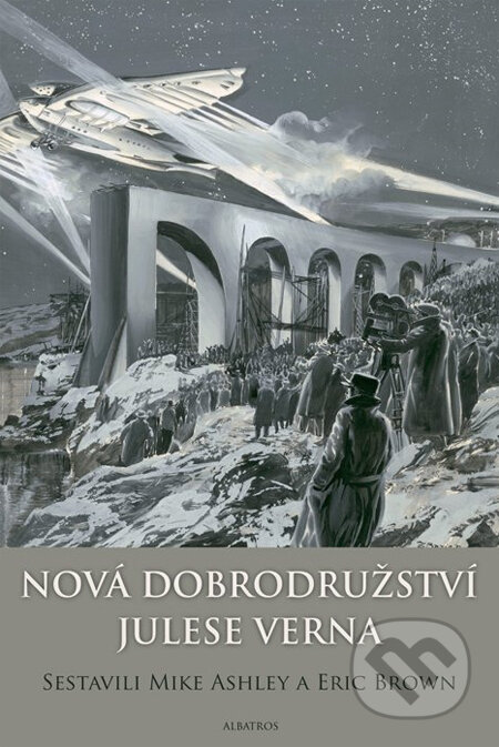 Kniha: Nová dobrodružství Julese Verna (Eric Brown a Mike Ashley). Albatros CZ, 2010 Kniha: Nová dobrodružství Julese Verna (Eric Brown a Mike Ashley). Albatros CZ, 2010