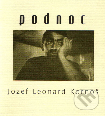 Kniha: Podnoc (Jozef Leonard Kornoš). ETERNAPress, 2013 Kniha: Podnoc (Jozef Leonard Kornoš). ETERNAPress, 2013