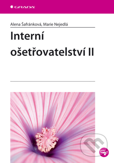 E-kniha: Interní ošetřovatelství II (Alena Šafránková a Marie Nejedlá). Grada, 2006 E-kniha: Interní ošetřovatelství II (Alena Šafránková a Marie Nejedlá). Grada, 2006