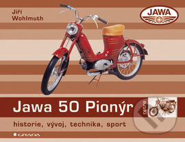 E-kniha: Jawa 50 Pionýr (Jiří Wohlmuth). Grada, 2007 E-kniha: Jawa 50 Pionýr (Jiří Wohlmuth). Grada, 2007