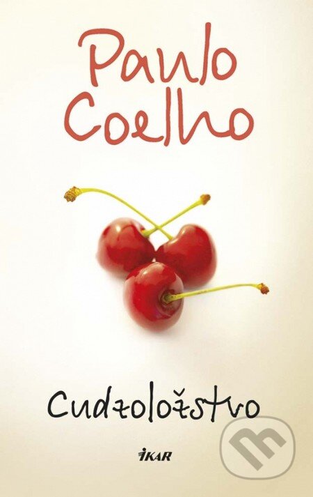 Kniha: Cudzoložstvo (Paulo Coelho). Ikar, 2014 Kniha: Cudzoložstvo (Paulo Coelho). Ikar, 2014