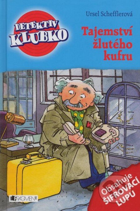 Kniha: Tajemství žlutého kufru (Ursel Scheffler). Nakladatelství Fragment, 2014 Kniha: Tajemství žlutého kufru (Ursel Scheffler). Nakladatelství Fragment, 2014