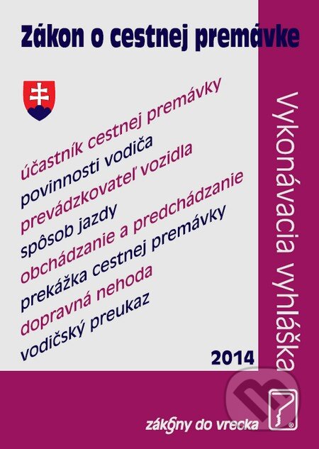 Kniha: Zákon o cestnej premávke (Poradca s.r.o.). Poradca s.r.o., 2014 Kniha: Zákon o cestnej premávke (Poradca s.r.o.). Poradca s.r.o., 2014