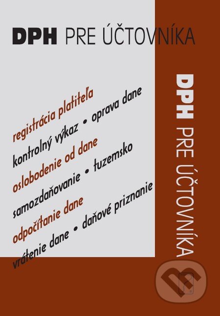 Kniha: DPH pre účtovníka (Poradca s.r.o.). Poradca s.r.o., 2014 Kniha: DPH pre účtovníka (Poradca s.r.o.). Poradca s.r.o., 2014