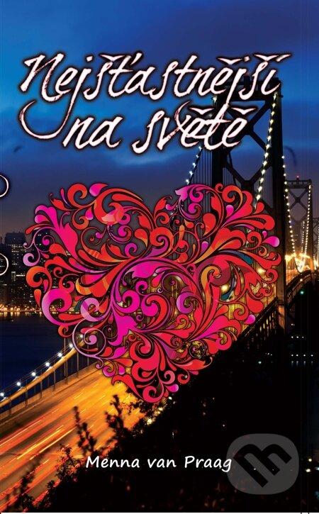 E-kniha: Nejšťastnější na světě (Menna van Praag). Synergie, 2013 E-kniha: Nejšťastnější na světě (Menna van Praag). Synergie, 2013