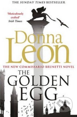 Kniha: The Golden Egg (Donna Leon). Random House, 2014 Kniha: The Golden Egg (Donna Leon). Random House, 2014