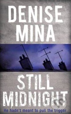 Kniha: Still Midnight (Denise Mina). Orion, 2014 Kniha: Still Midnight (Denise Mina). Orion, 2014