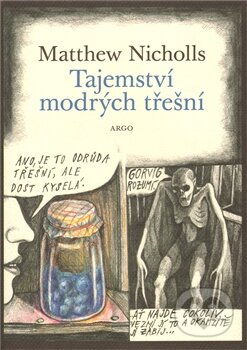 Kniha: Tajemství modrých třešní (Matthew Nicholls). Argo, 2009 Kniha: Tajemství modrých třešní (Matthew Nicholls). Argo, 2009